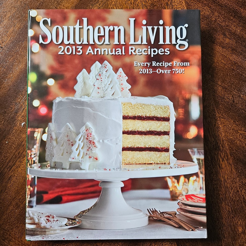 Southern Living 2013 Annual Recipes Hardcover Cookbook Over 750 Recipes
